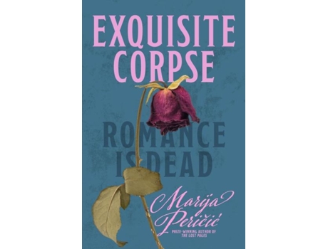 Livro Exquisite Corpse De Marija Pericic (inglês)