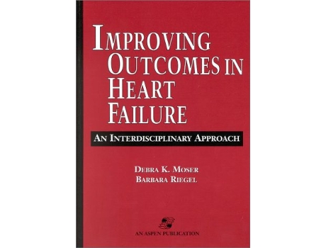 Livro Improving Outcomes in Heart Failure An Interdisciplinary Approach de Debra K Moser Barbara Riegel Moser (Inglês)