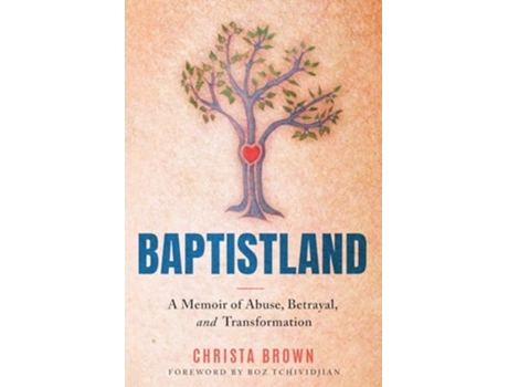 Livro Baptistland A Memoir of Abuse, Betrayal, and Transformation de Christa Brown (Inglês)