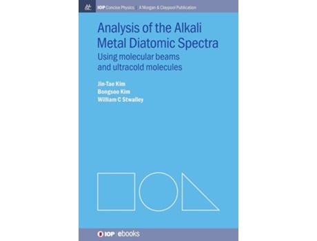 Livro Analysis Of Alkali Metal Diatomic Spectra Using Molecular Beams And Ultracold Molecules De Jin-tae Kim, Bongsoo Kim Et Al. (inglês - Capa Dura)