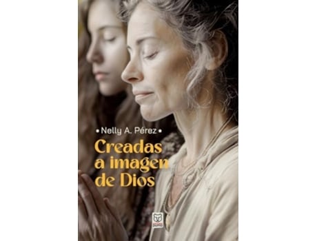 Livro CREADAS A IMAGEN DE DIOS de Nelly A Pérez (Espanhol)