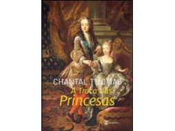 Livro A Troca da Princesas de Chantal Thomas