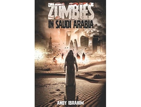 Livro Zombies in Saudi Arabia de Andy Ibrahim (Inglês)