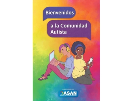 Livro Bienvenidos a la Comunidad Autista de Autistic Self Advocacy Network (Espanhol)