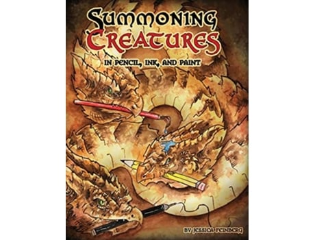 Livro Summoning Creatures In Pencil, Ink, And Paint De Jessica Feinberg (inglês - Capa Dura)