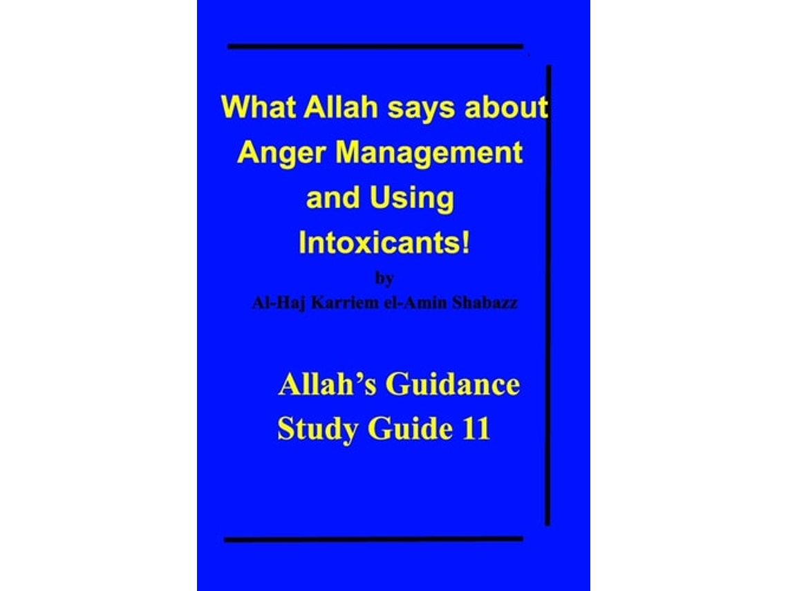 Livro What Allah Says About Anger Management And Using Intoxicants! De Al-haj Karriem El-amin Shabazz (inglês)