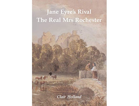 Livro Jane Eyres Rival The Real Mrs Rochester de Clair Holland (Inglês)