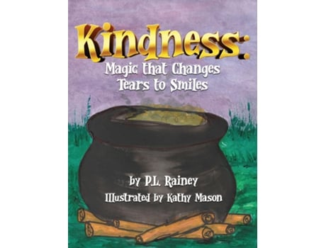 Livro Kindness Magic that Changes Tears to Smiles de P L Rainey (Inglês)
