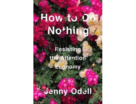 Livro How To Do Nothing De Jenny Odell (Inglês)