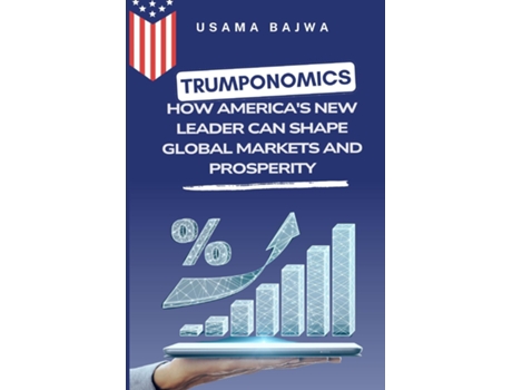 Livro Trumponomics How Americas New Leader Can Shape Global Markets and Prosperity de Usama Bajwa (Inglês)