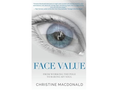 Livro Face Value From Working the Pole to Baring My Soul de Christine MacDonald (Inglês - Capa Dura)