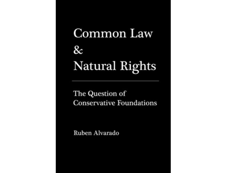 Livro Common Law Amp Natural Rights De Ruben Alvarado (inglês)