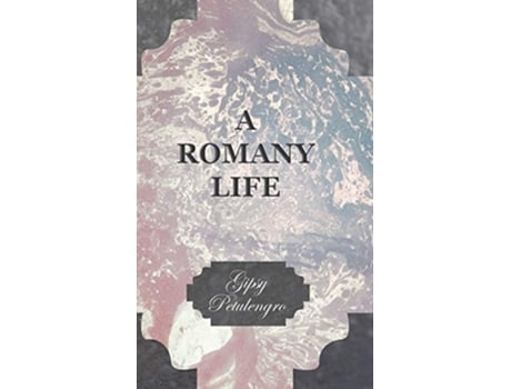 Livro A Romany Life de Gipsy Petulengro (Inglês)