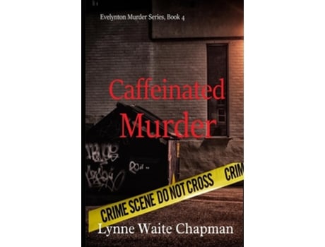 Livro Caffeinated Murder de Lynne Waite Chapman (Inglês)