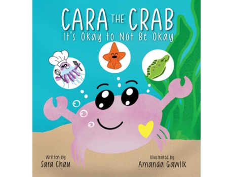 Livro Cara The Crab Its Okay To Not Be Okay De Sara Chau (inglês)