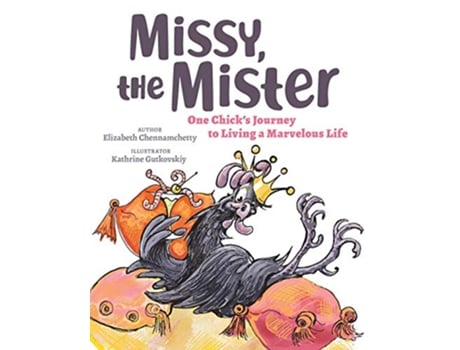 Livro Missy, the Mister: One Chick's Journey to Living a Marvelous Life de Elizabeth Chennamchetty (Inglês)