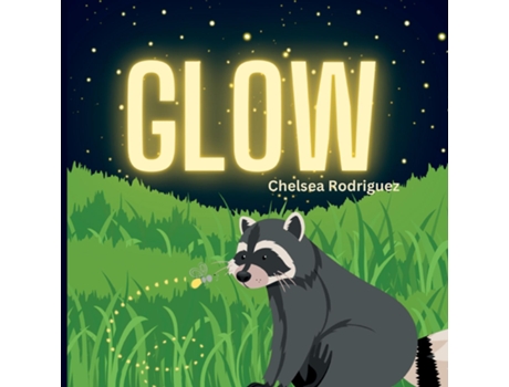 Livro Glow de Chelsea Rodriguez (Inglês)