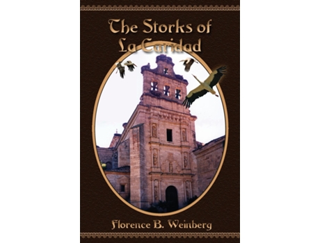 Livro The Storks Of La Caridad De Weinberg, Florence Et Al. (inglês)