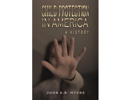 Livro Child Protection in America de John EB Myers (Inglês)