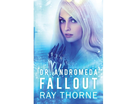 Livro Dr. Andromeda Fallout de Ray Thorne (Inglês)