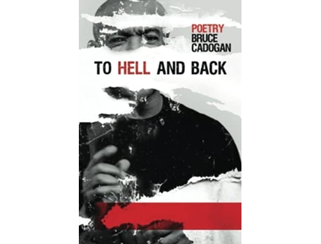 Livro To Hell And Back De Bruce Cadogan (inglês)