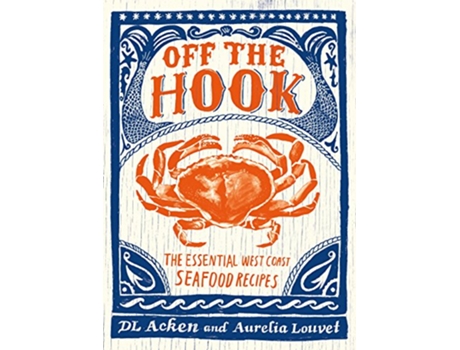 Livro Off the Hook de Dl Acken e Aurelia Louvet (Inglês)