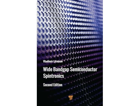 Livro Wide Bandgap Semiconductor Spintronics de Vladimir Litvinov (Inglês - Capa Dura)