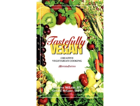 Livro Tastefully Vegan Creative Vegetarian Cooking De Kathryn Mclane (inglês)