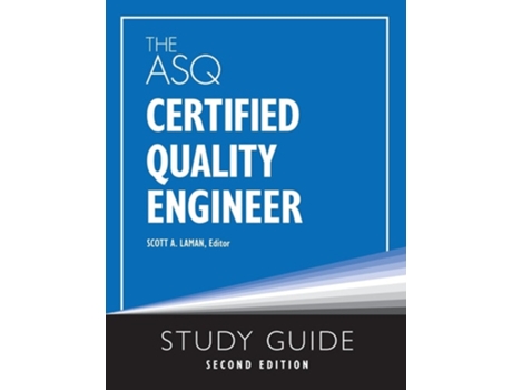 Livro The ASQ Certified Quality Engineer Study Guide, Second Edition de Scott A Laman e Asqexcellence (Inglês)