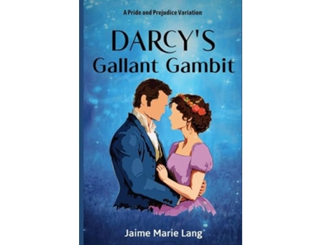 Livro Darcys Gallant Gambit A Pride and Prejudice Variation de Jaime Marie Lang (Inglês)