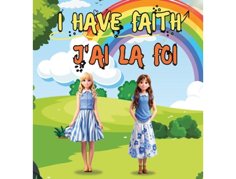 Livro I HAVE FAITH - JAI LA FOI de ANNICK LEBENNS (Inglês)
