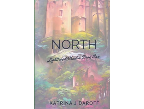 Livro North Light and Shadow Book One de Katrina J Daroff (Inglês)