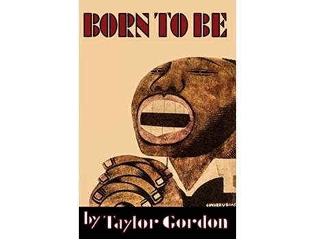 Livro Born to Be de Taylor Gordon (Inglês)