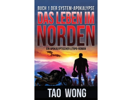 Livro Das Leben Im Norden Ein Apokalyptischer Litrpg-roman De Tao Wong (alemão - Capa Dura)