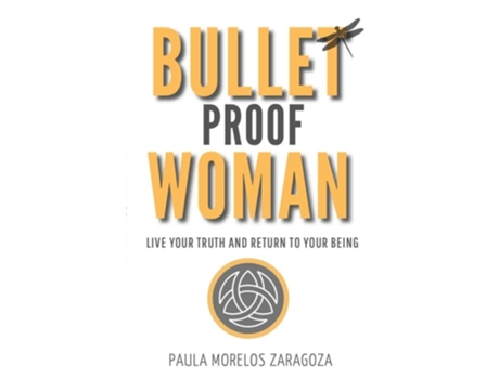 Livro Bullet Proof Woman De Paula Morelos Zaragoza (inglês)