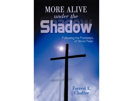 Livro More Alive Under the Shadow: Following the Foosteps of Simon Peter Forrest Chaffee (Inglês)