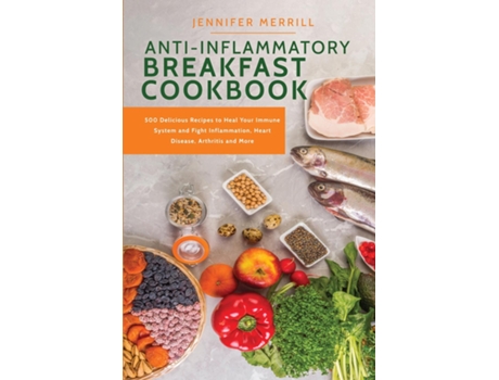 Livro Anti-inflammatory Breakfast Cookbook De Jennifer Merrill (inglês)