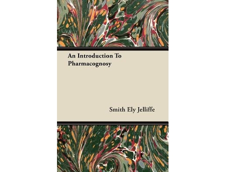 Livro An Introduction To Pharmacognosy de Smith Ely Jelliffe (Inglês)