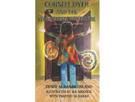 Livro Cornell Dyer and The Whispering Wardrobe de Denise M Baran-Unland (Inglês)