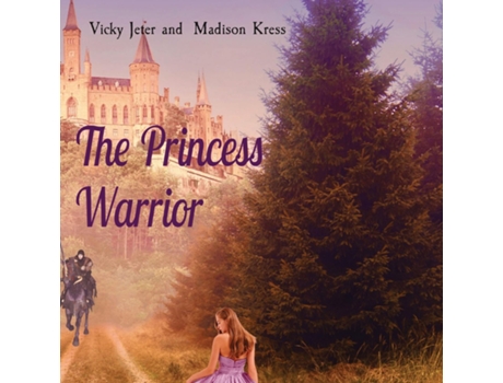 Livro The Princess Warrior de Vicky Jeter (Inglês)