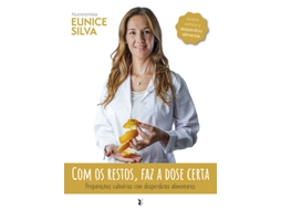 Livro Com Os Restos, Faz A Dose Certa de Silva e Eunice (Português)