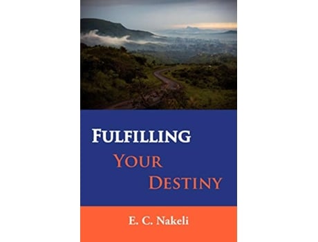 Livro Fulfilling Your Destiny de Celestine E Nakeli (Inglês)