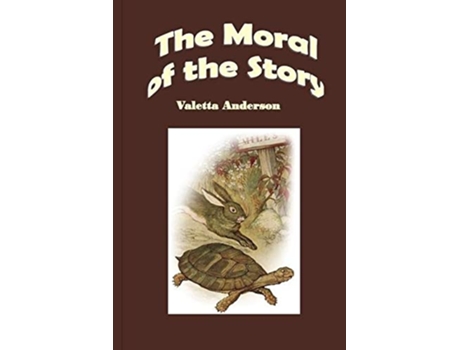 Livro The Moral of the Story A One Act Comedy for Children de Valetta Anderson (Inglês)