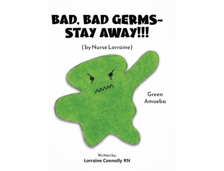 Livro Bad, Bad Germs -- Stay Away!!! By Nurse Lorraine De Lorraine Connolly (inglês)