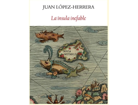 Livro la ínSULA INEFABLE de Juán López