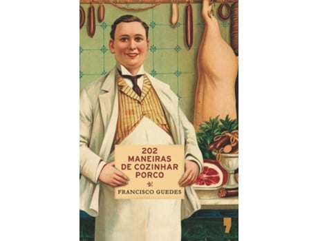 Livro As 202 Maneiras De Cozinhar Po de Francisco Guedes