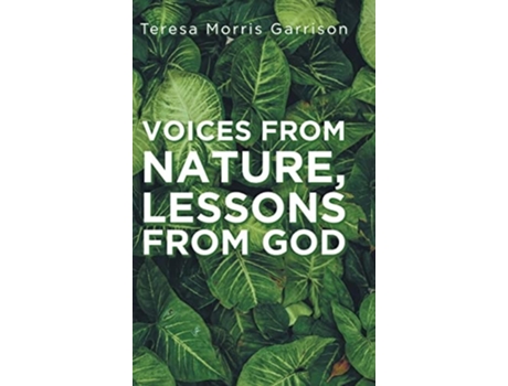 Livro Voices From Nature, Lessons From God de Teresa Morris Garrison (Inglês - Capa Dura)