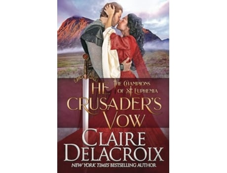 Livro The Crusaders Vow A Medieval Scottish Romance De Claire Delacroix (inglês)