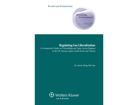 Livro Regulating Gas Liberalization de Anton Ming-Zhi Gao (Inglês - Capa Dura)
