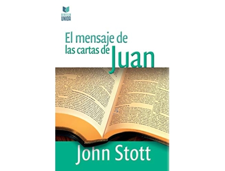 Livro El Mensaje De Las Cartas De Juan de John Stott (Espanhol)